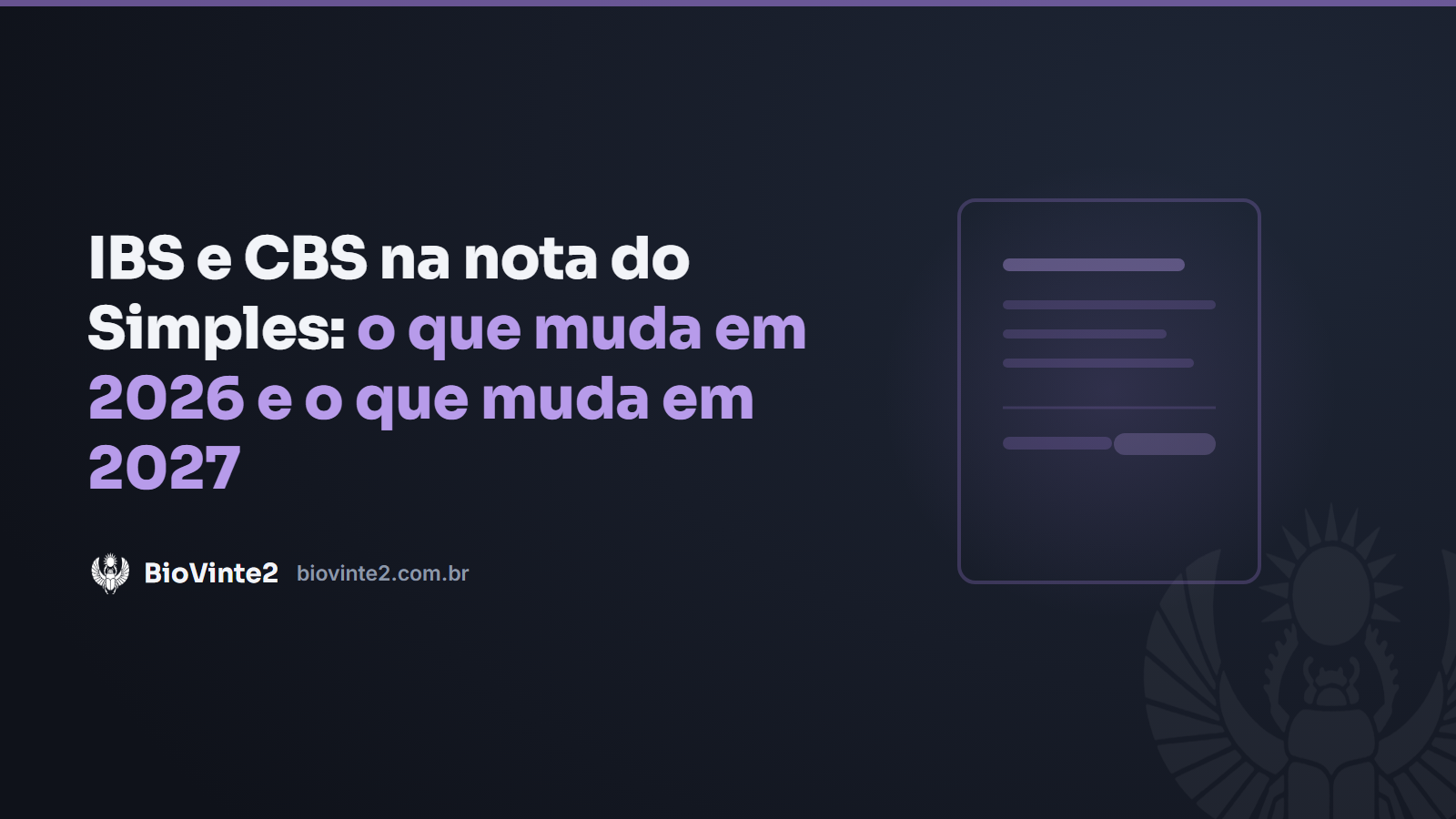 IBS e CBS na nota do Simples: o que muda em 2026 e o que muda em 2027