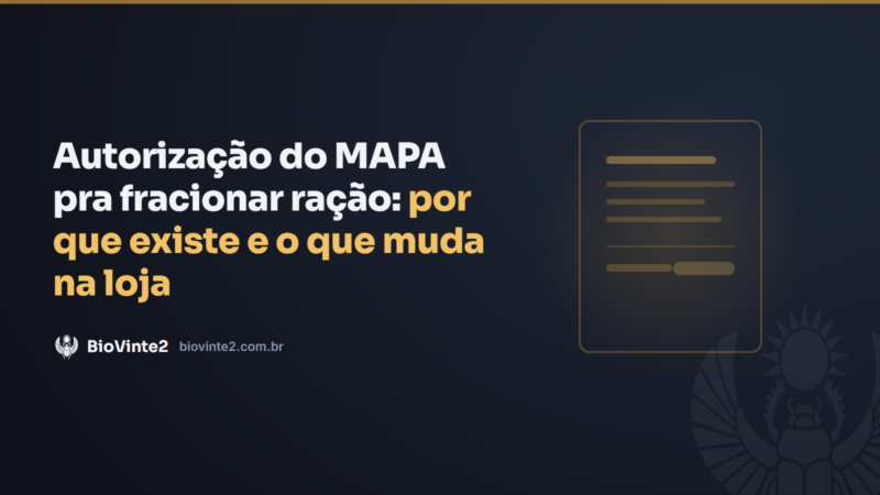 Autorização do MAPA pra fracionar ração: por que existe e o que muda na loja
