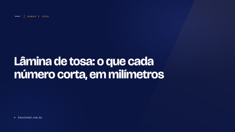 Lâmina de tosa: o que cada número corta, em milímetros