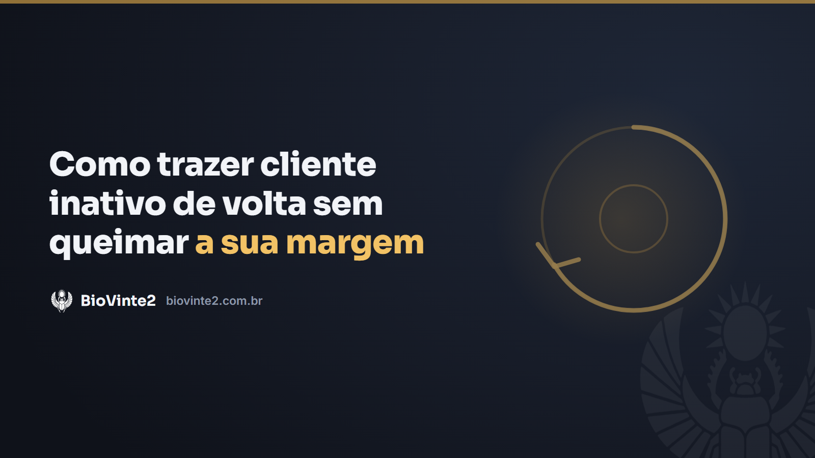 Como trazer cliente inativo de volta sem queimar a sua margem