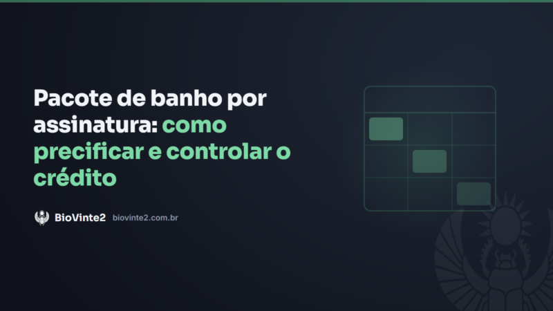 Pacote de banho por assinatura: como precificar e controlar o crédito